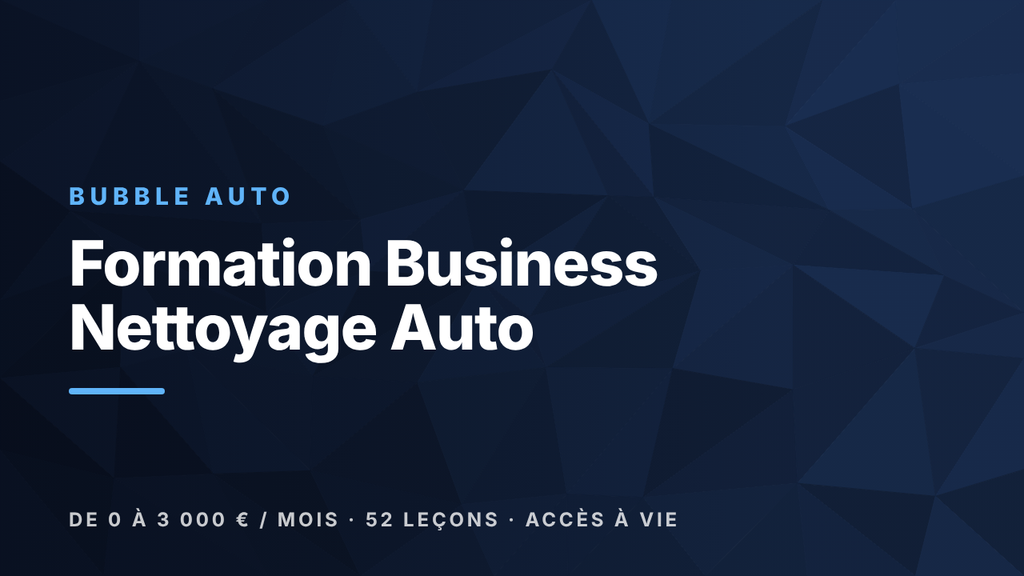 Formation Business Nettoyage Auto : de 0 à 3 000 €/mois