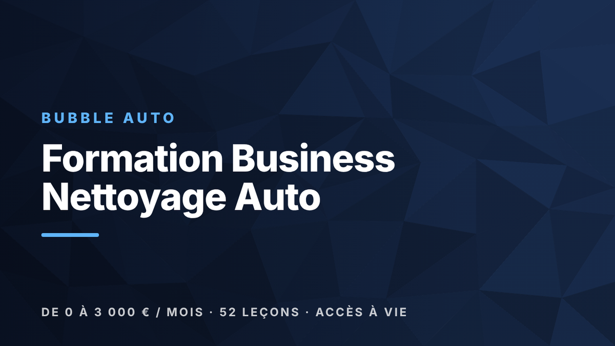 Formation Business Nettoyage Auto : de 0 à 3 000 €/mois